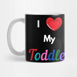 I Love My Toddler Mug